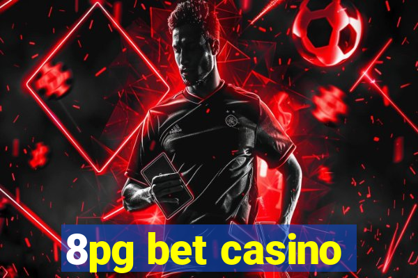 8pg bet casino